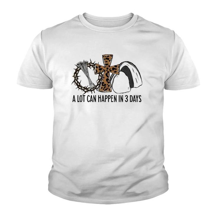 Leopard A Lot Can Happen In 3 Days Jesus Easter Christian Youth T-shirt