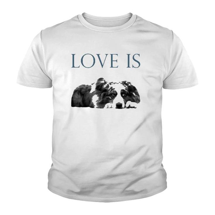 Love Is Aussi Australian Shepherd Youth T-shirt