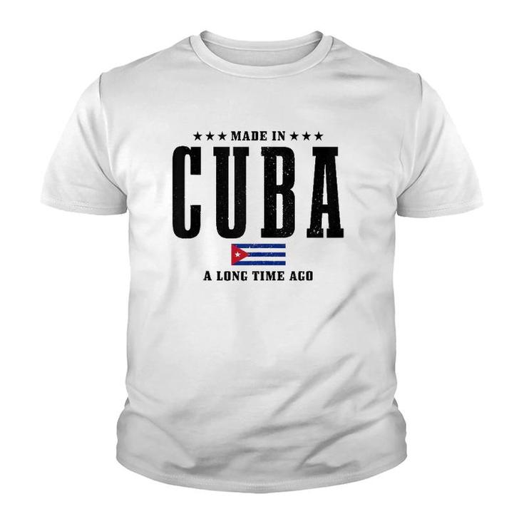 Made In Cuba A Long Time Ago Funny Cuban Pride Flag  Youth T-shirt