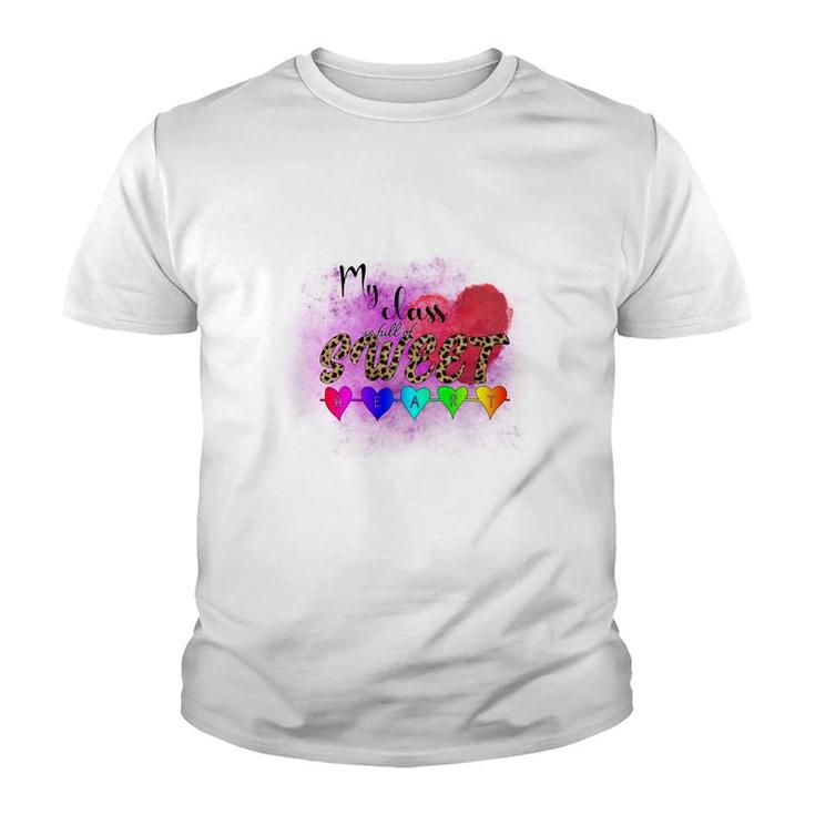 My Class In Full Of Sweet Teacher Heart Great Youth T-shirt