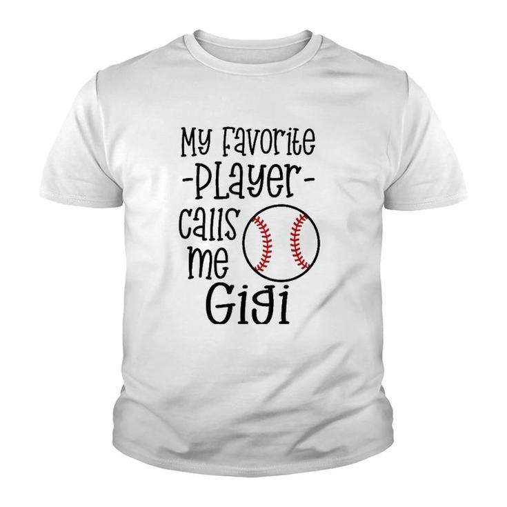 My Favorite Player Calls Me Gigi Grandma Baseball Quote Youth T-shirt