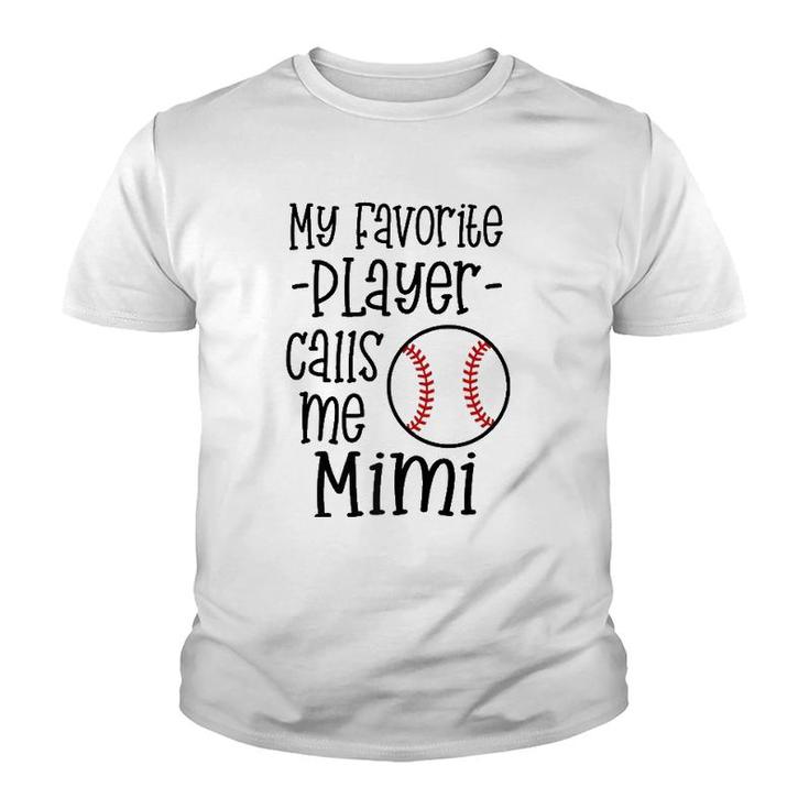 My Favorite Player Calls Me Mimi Baseball Game Grandma Youth T-shirt