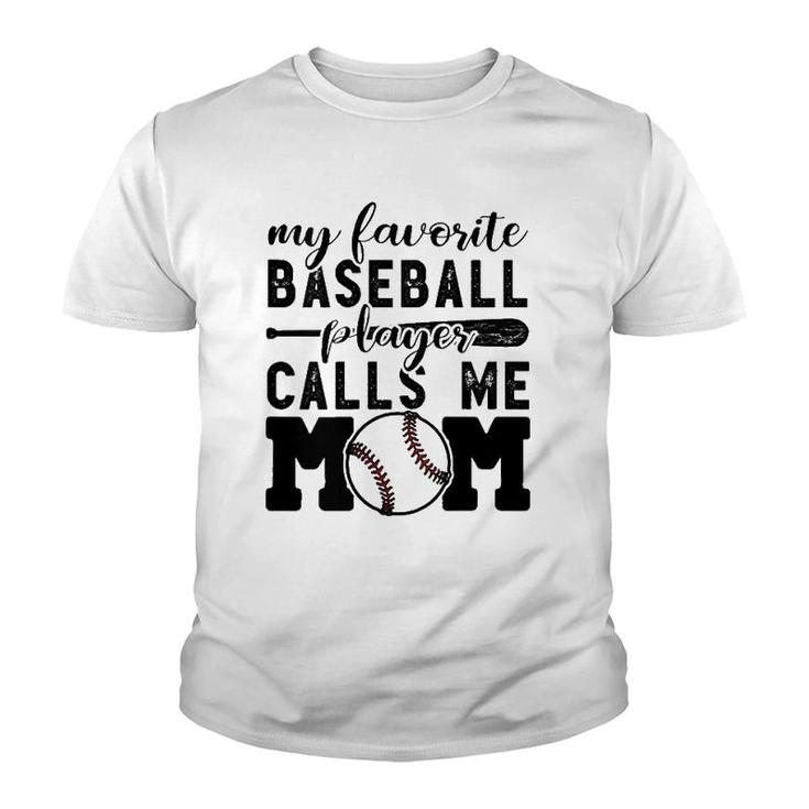 My Favorite Player Calls Me Mom Baseball  Boy Mother  Youth T-shirt