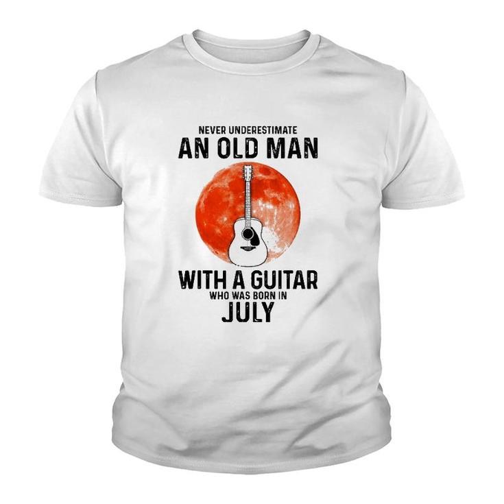 Never Underestimate An Old Man With A Guitar July Youth T-shirt