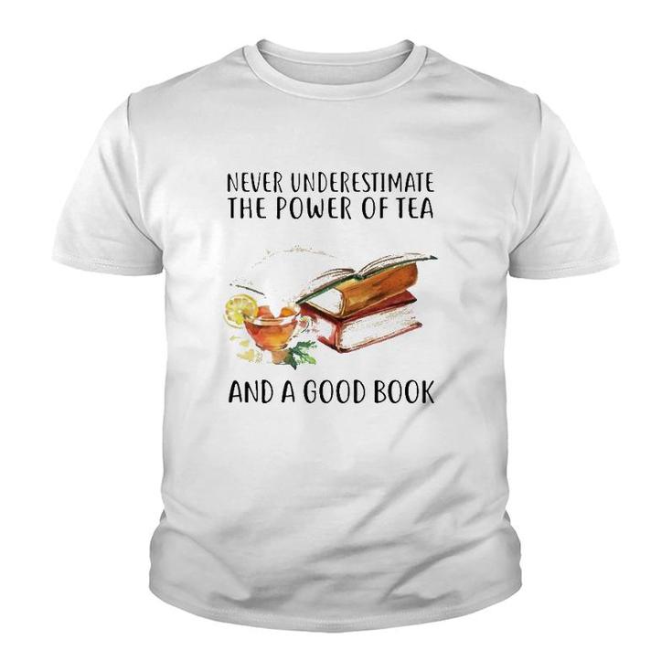 Never Underestimate The Power Of Tea And A Good Book Youth T-shirt