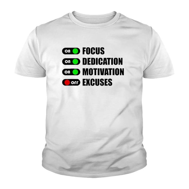 On Focus Dedication Motivation Off Excuses Youth T-shirt