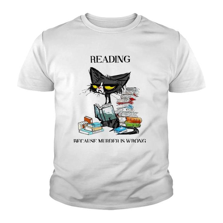 Reading Because Murder Is Wrong Cat And Books Youth T-shirt