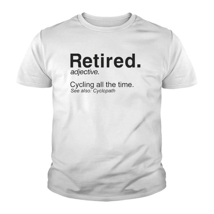 Retired Definition Cycling Retirement Plan Youth T-shirt