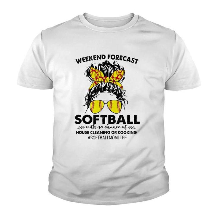 Softball With No Chance Of House Cleaning Or Cooking Messy  Youth T-shirt