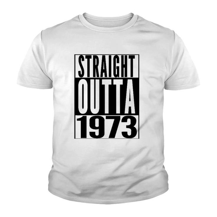 Straight Outta 1973 49Th Birthday 49 Years Old  Gift Youth T-shirt
