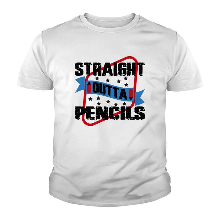 Straight Outta Pencils Teacher Great Graphic Youth T-shirt
