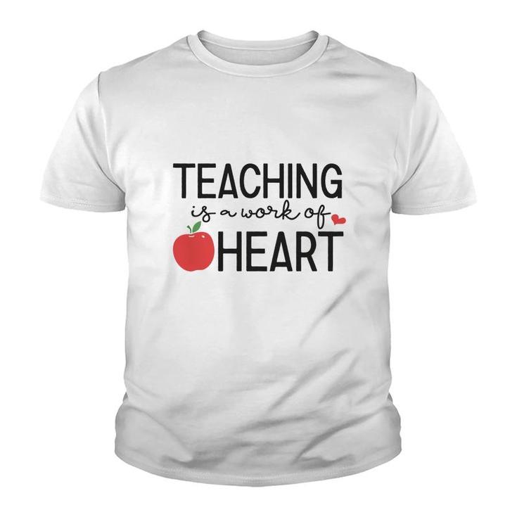 Teacher Teaching Is A Work Of Apple Heart Youth T-shirt