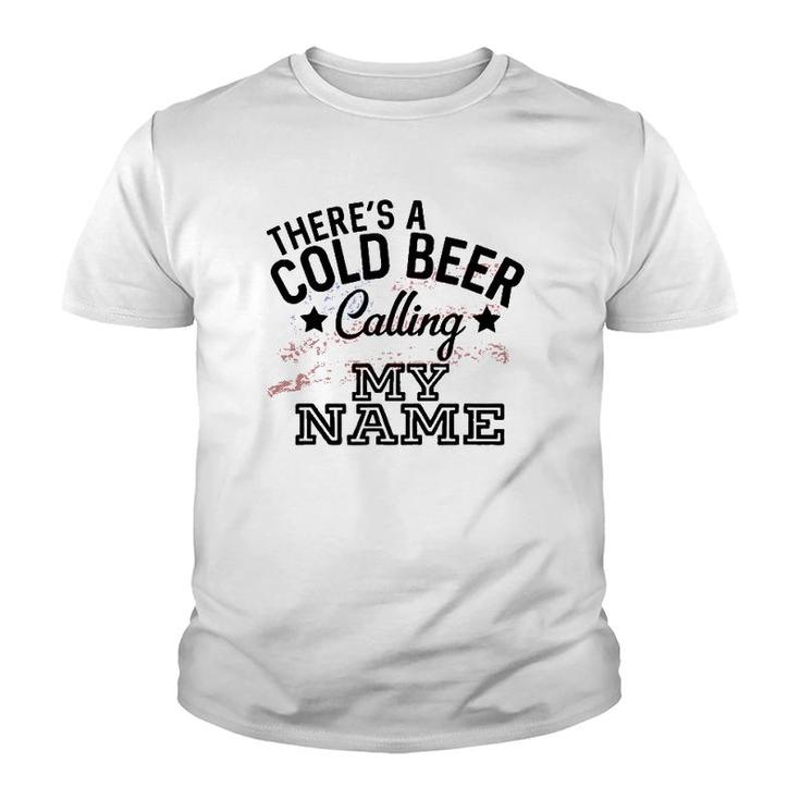 Theres A Cold Beer Calling My Name Country Music Summer Youth T-shirt