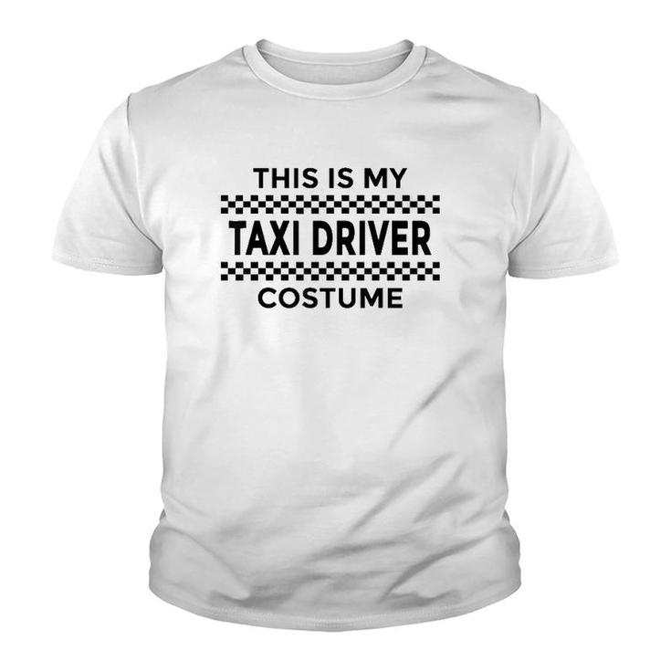 This Is My Taxi Driver Costume Halloween Party Funny Humor Youth T-shirt