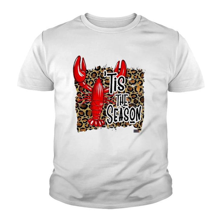 Tis The Season Crawfish Leopard Mardi Gras Carnival Festival Youth T-shirt