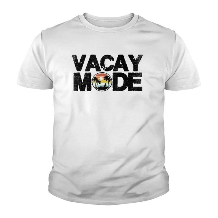 Vacay Mode On Cool Summer Vacation  Youth T-shirt