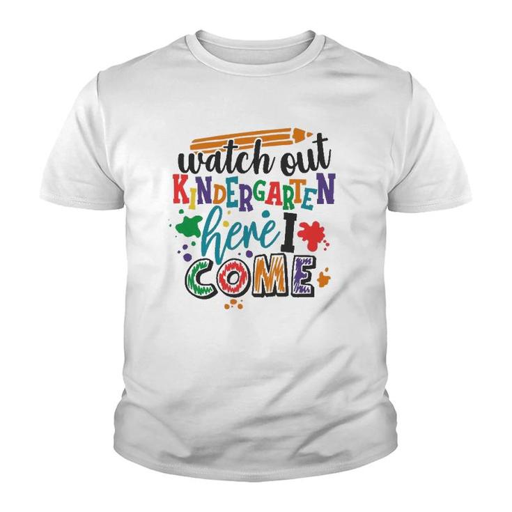 Watch Out Kindergarten Here I Come School Teacher Student Youth T-shirt