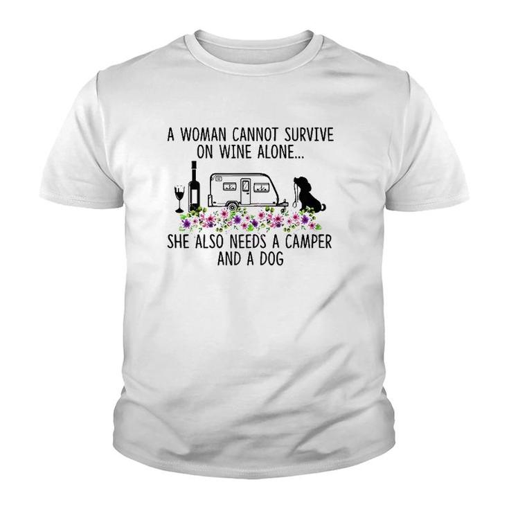Womens A Woman Cannot Survive On Wine Alone She Needs Camper Dog Youth T-shirt