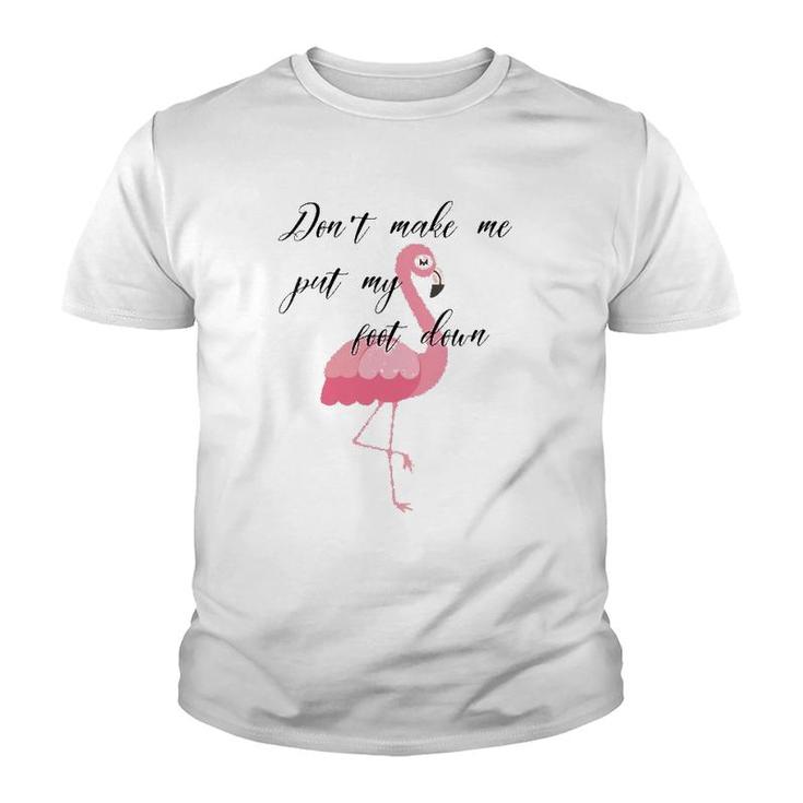 Womens Dont Make Me Put My Foot Down - Flamingo Mom Life V-Neck Youth T-shirt