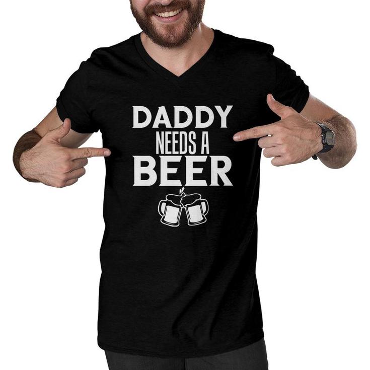 Alcohol Shirt Daddy Needs A Beer Father S Christmas Gifts Men V-Neck Tshirt