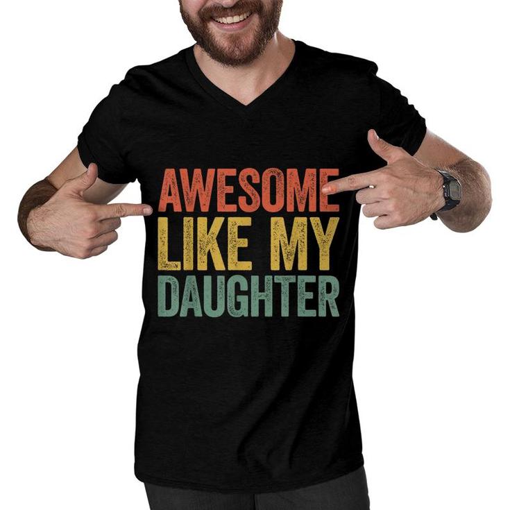 Awesome Like My Daughter  Parents Day   Men V-Neck Tshirt