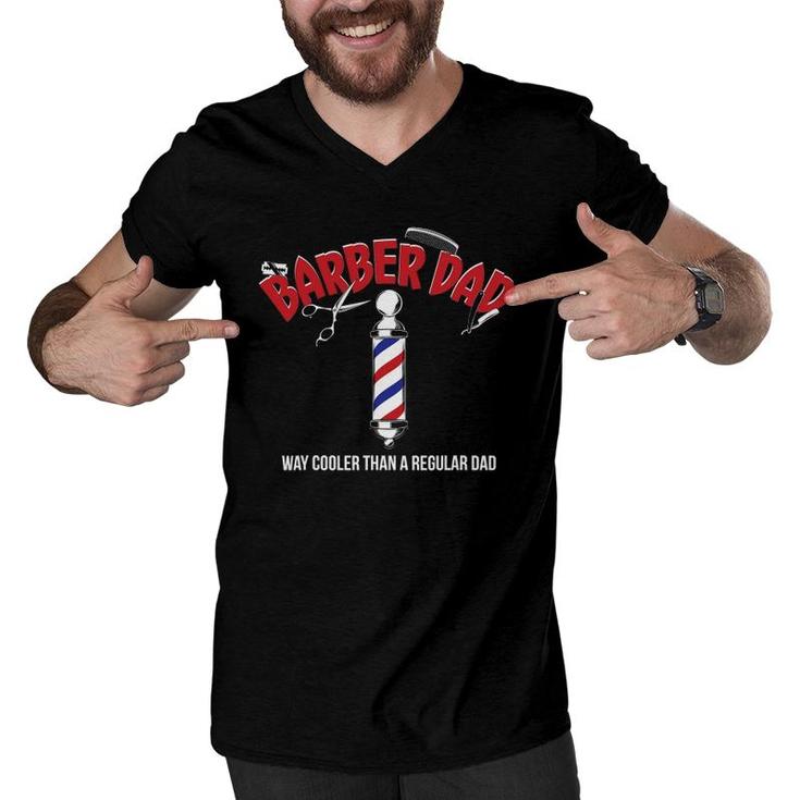 Barber Dad Fathers Day Funny Gift From Son Daughter Men V-Neck Tshirt