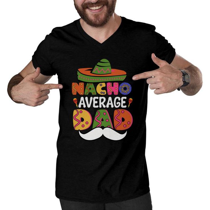 Cinco De Mayo Nacho Average Dad Beard Great Men V-Neck Tshirt
