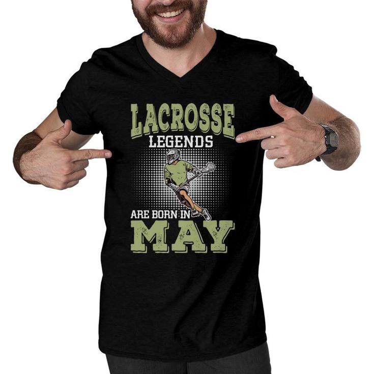 Cool Gifts Lacrosse Legends Are Born In May Birthday Gifts Men V-Neck Tshirt
