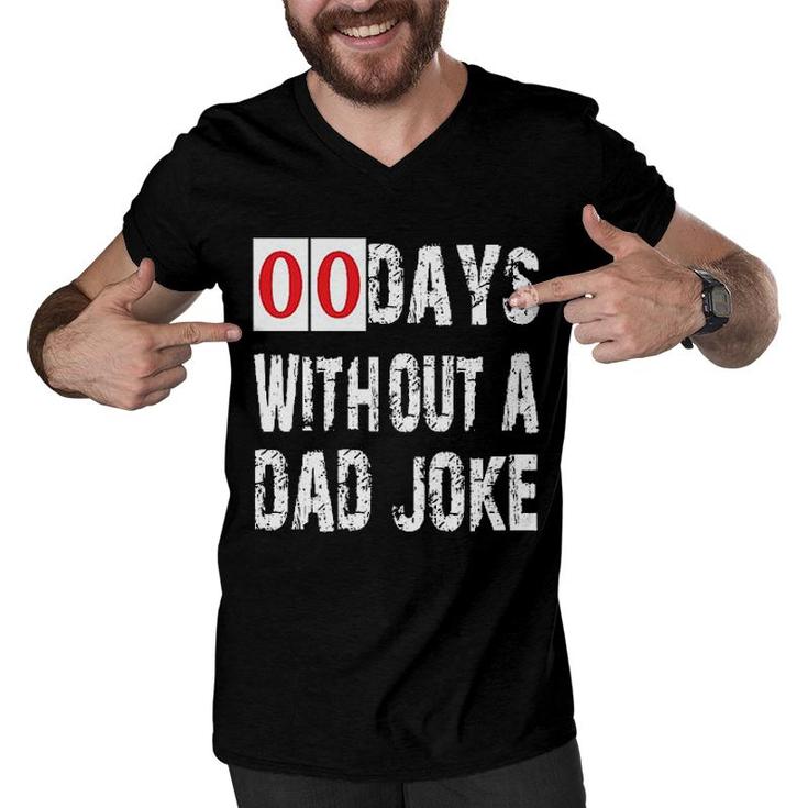 Days Without A Dad Joke 2022 Trend Men V-Neck Tshirt