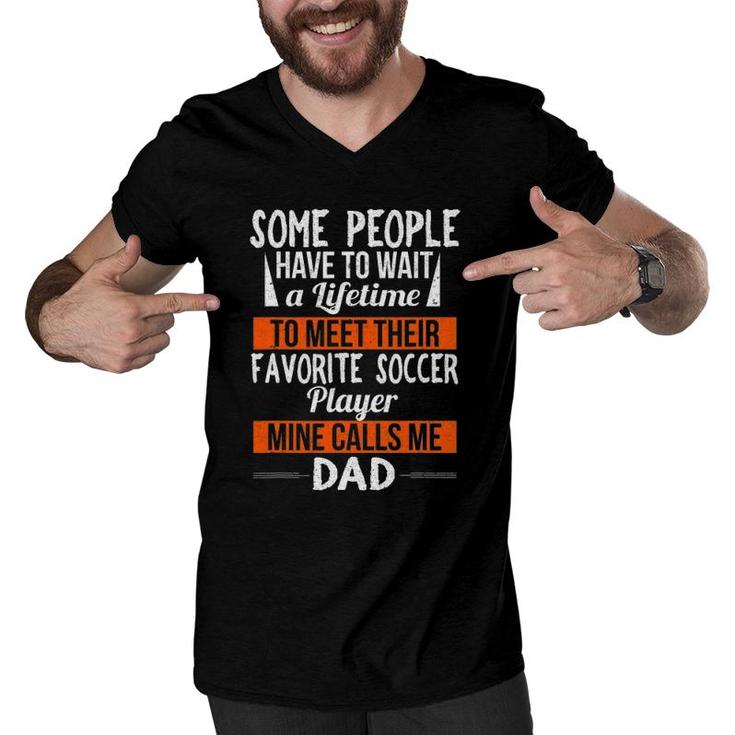 Favorite Soccer Player Calls Me Dad Sports Fathers Day Men V-Neck Tshirt