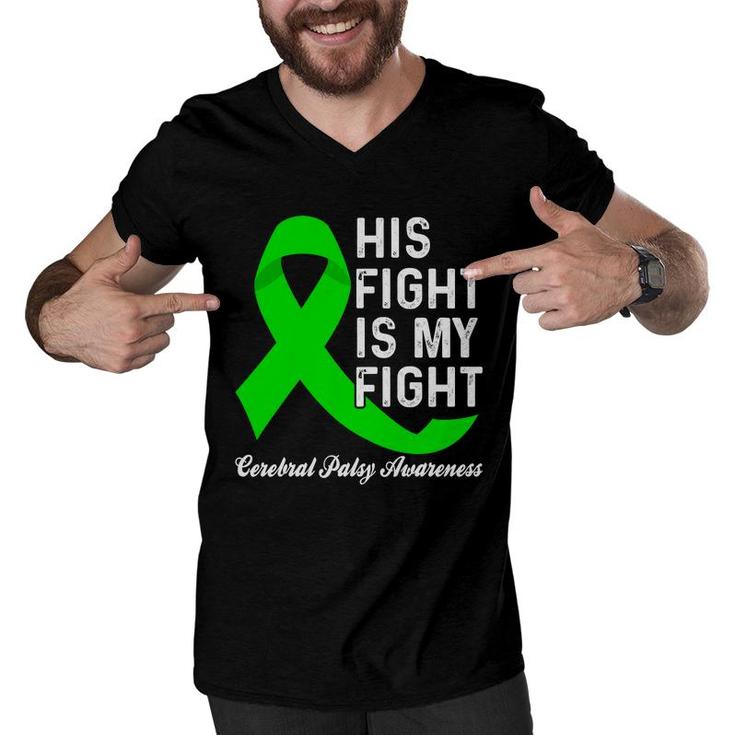 Fight Cerebral Palsy Awareness His Fight Is My Fight Men V-Neck Tshirt