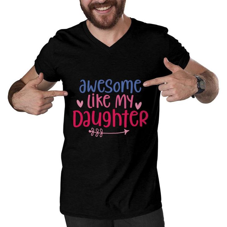 Funny Awesome Like My Daughter Pink And Blue Men V-Neck Tshirt
