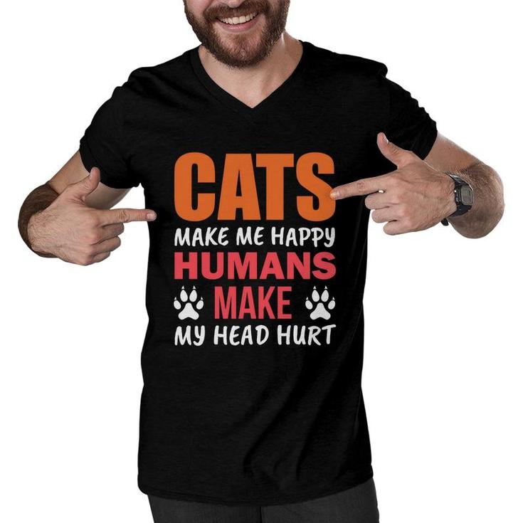 Funny Cats Make Me Happy Humans Make My Head Hurt Great Men V-Neck Tshirt