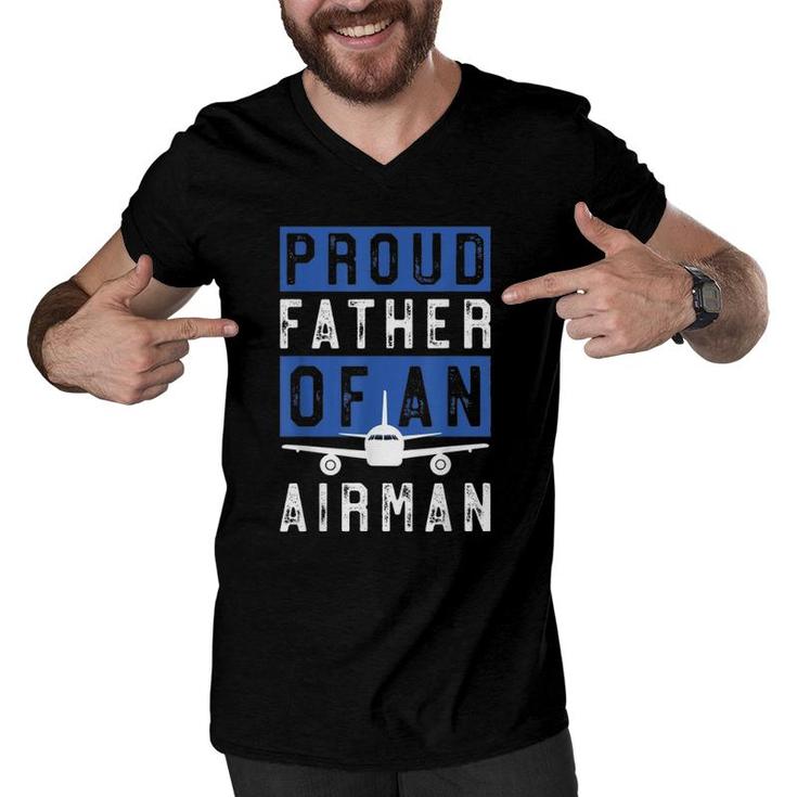 Gift For Airman Dad Proud Father Of An Airman Men V-Neck Tshirt