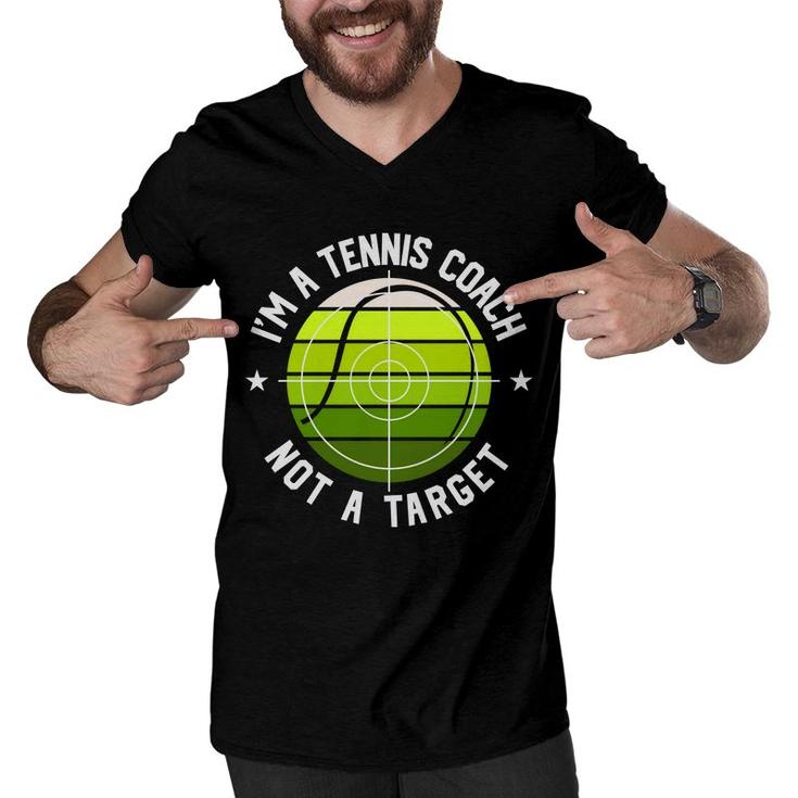 I Am A Tennis Coach But That Is Not A Target For Me In The Future Men V-Neck Tshirt