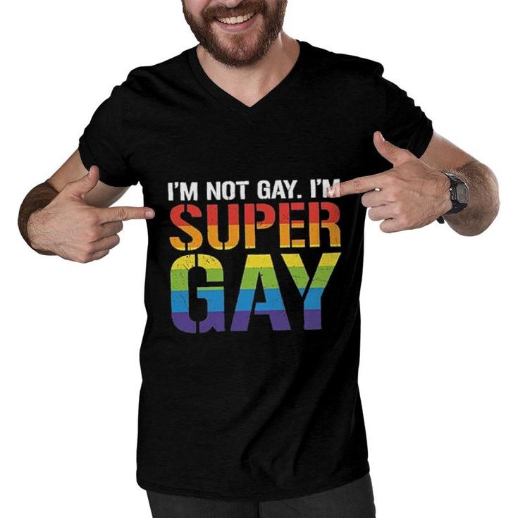 I Am Not Gay I Am Super Gay Funny LGBT Pride Gift Rainbow Color Men V-Neck Tshirt