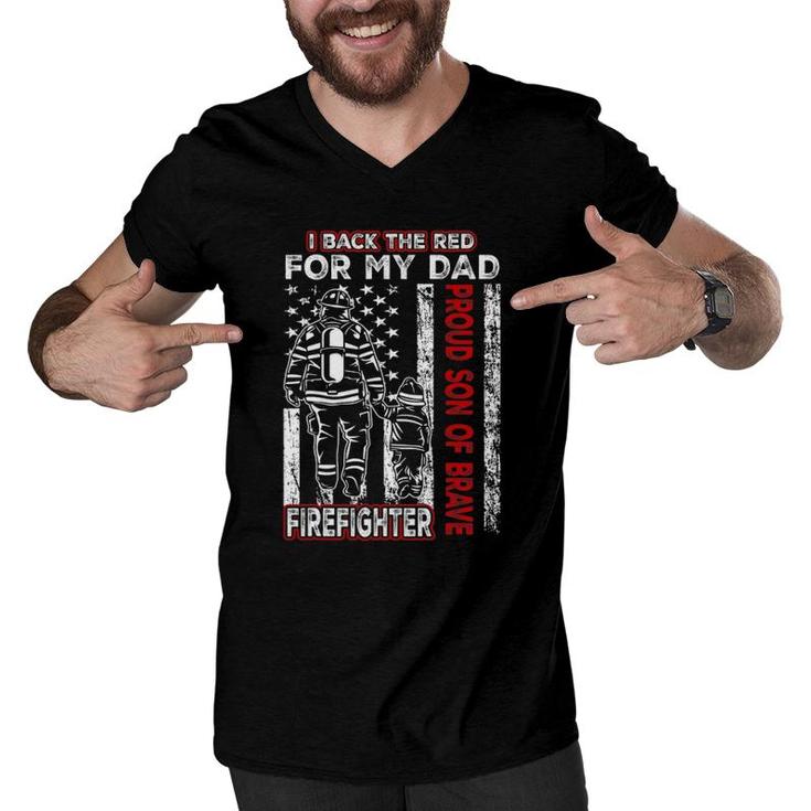 I Back The Red For My Dad Proud Son Firefighter Fathers Day Men V-Neck Tshirt