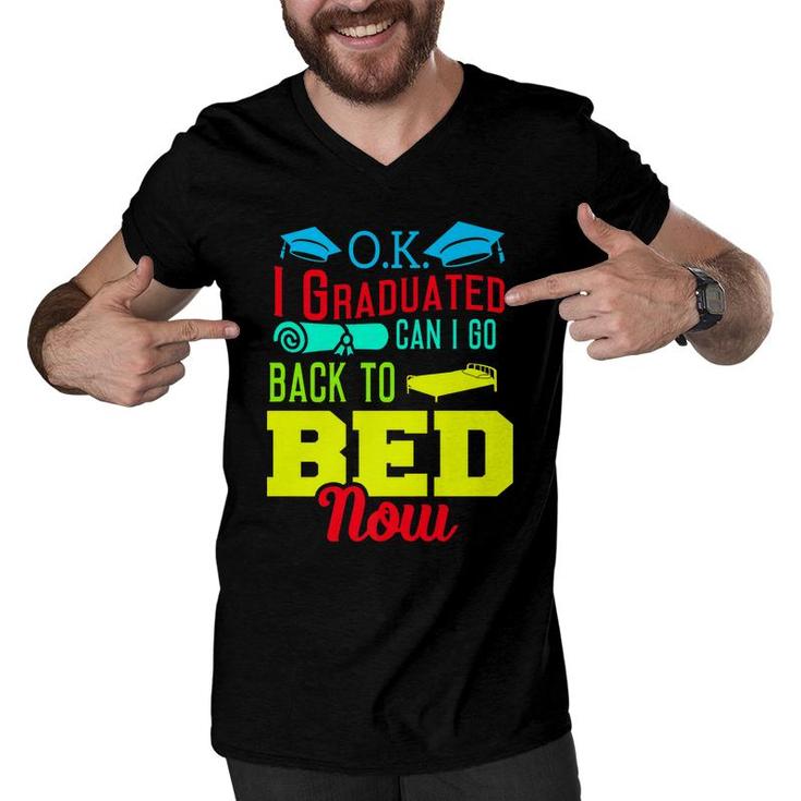 I Graduated Can I Go Back To Bed Now Men V-Neck Tshirt