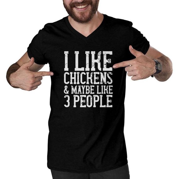 I Like Chickens Maybe Like 3 People Funny Mom Dad Men V-Neck Tshirt