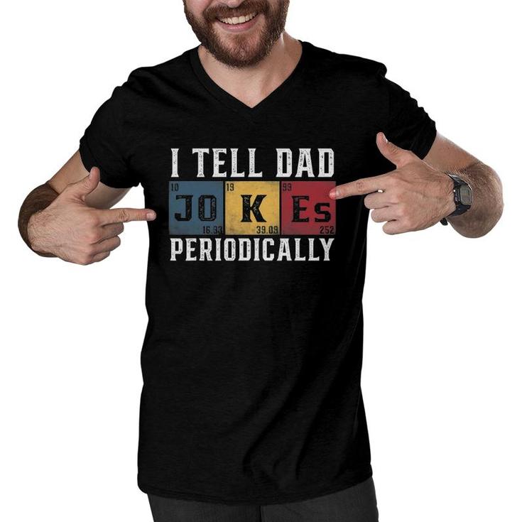 I Tell Dad Jokes Periodically Funny Vintage Men V-Neck Tshirt