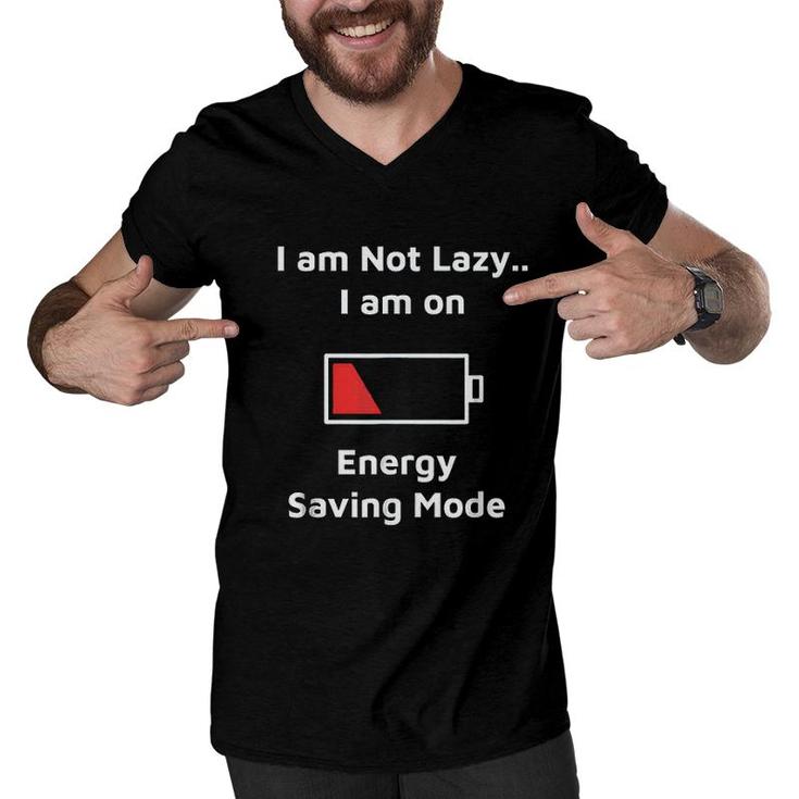 Im Not Lazy Im On Energy Saving Mode 2022 Trend Men V-Neck Tshirt