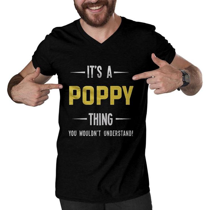 It Is A Poppy Thing You Would Not Understand Men V-Neck Tshirt