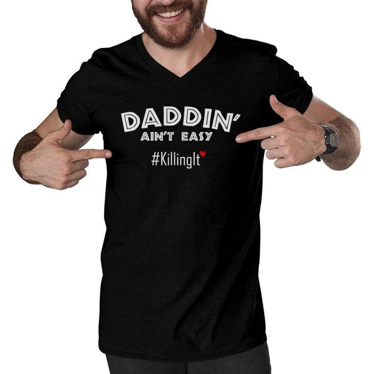 Mens Fathers Day Gift From Wife Son Daughter - Daddin Aint Easy Men V-Neck Tshirt