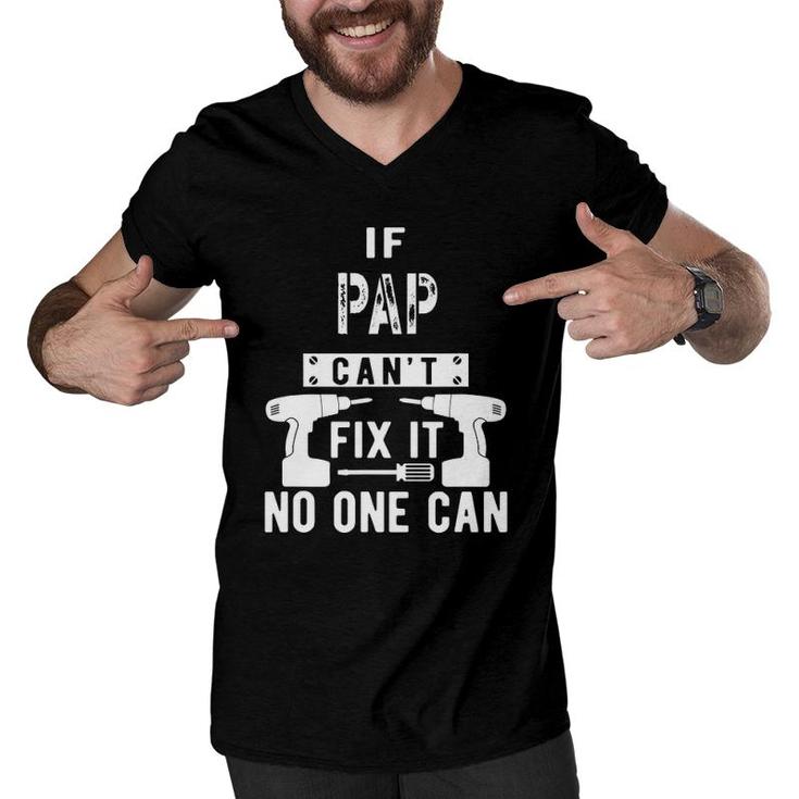 Mens If Pap Cant Fix It No One Can Grandpa Men V-Neck Tshirt