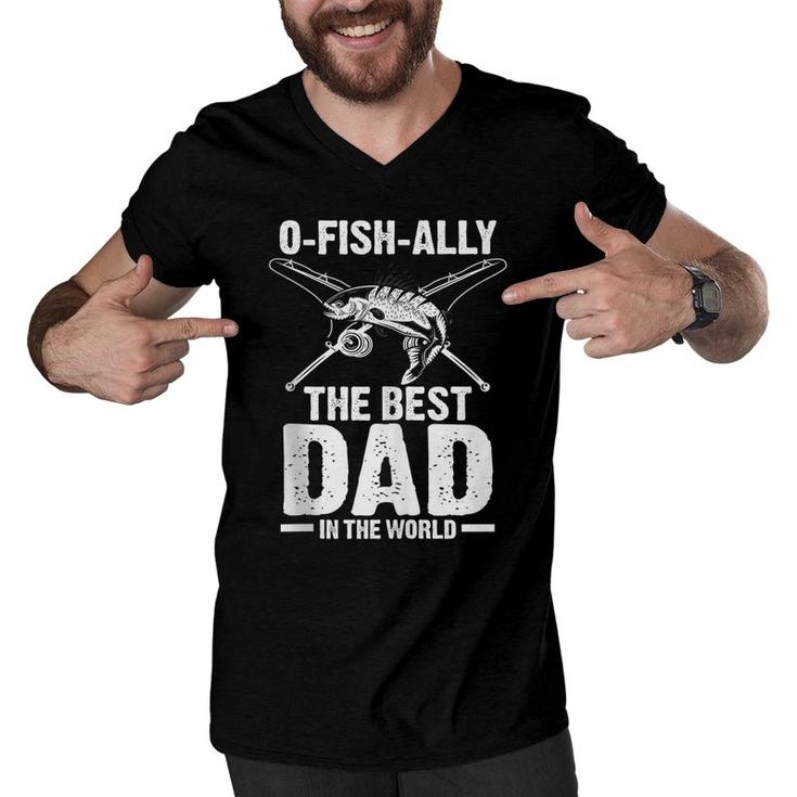 Mens O-Fish-Ally The Best Dad In The World Fisherman Men V-Neck Tshirt
