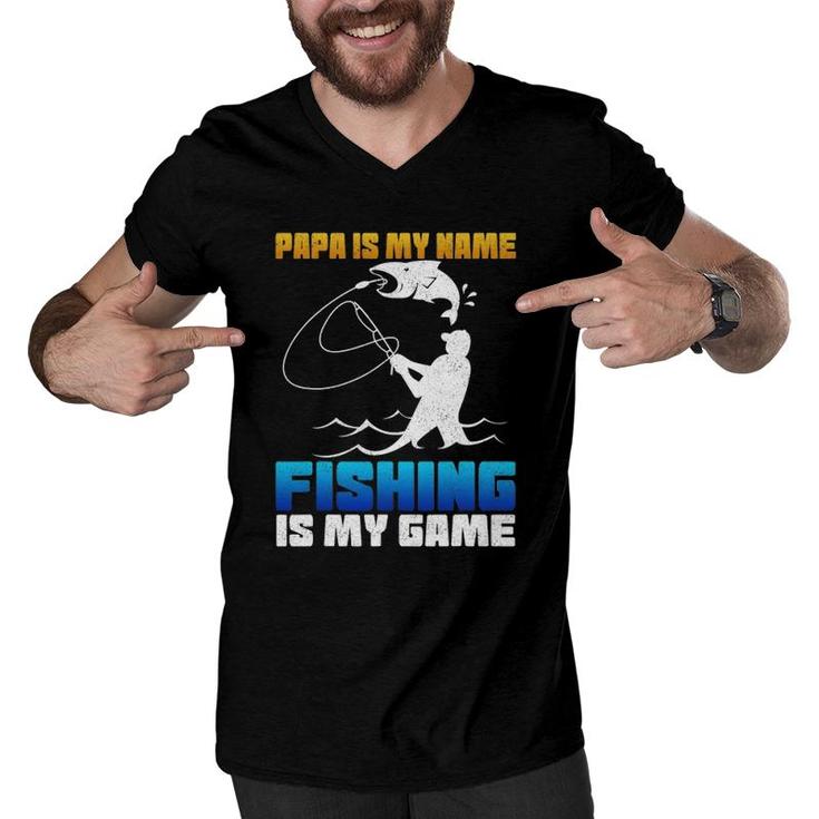 Mens Papa Is My Name Fishing Is My Game Fathers Day Gift Men V-Neck Tshirt