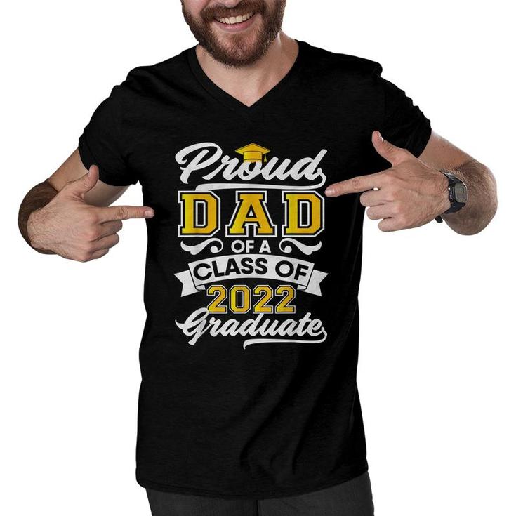 Mens Proud Dad Of A Class Of 2022 Graduate Senior Graduation Him  Men V-Neck Tshirt