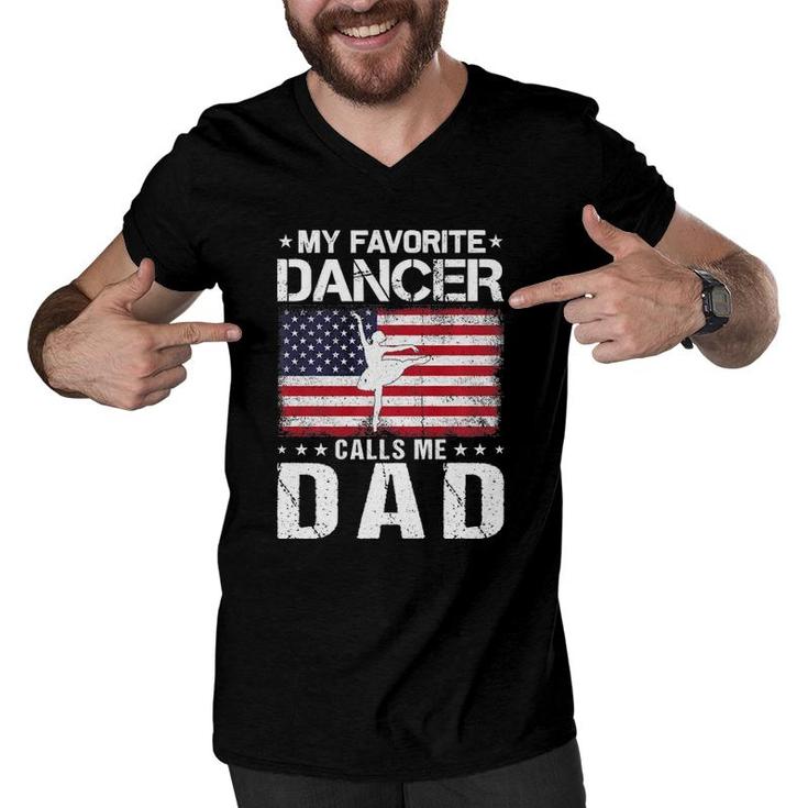 My Favorite Dancer Calls Me Dad Proud Dad Fathers Day  Men V-Neck Tshirt