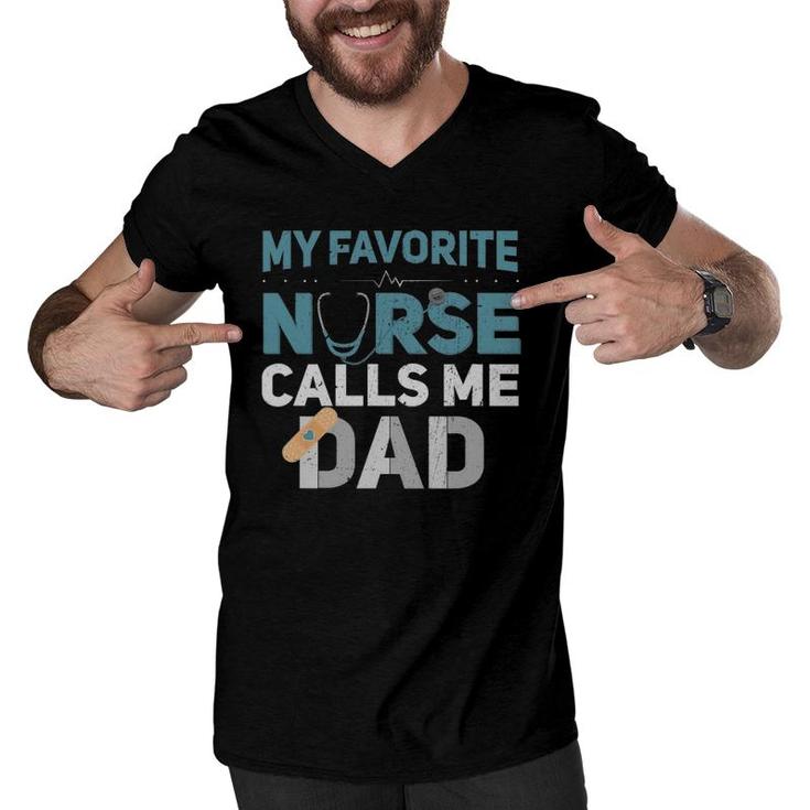 My Favorite Nurse Calls Me Dad Funny Fathers Men V-Neck Tshirt