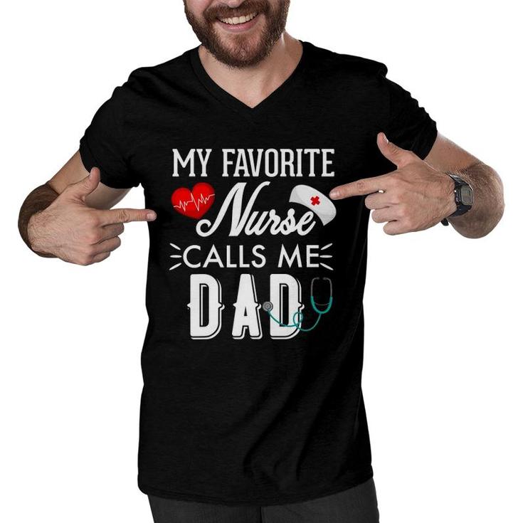 My Favorite Nurse Calls Me Dad Gift Nurse Father Men Men V-Neck Tshirt